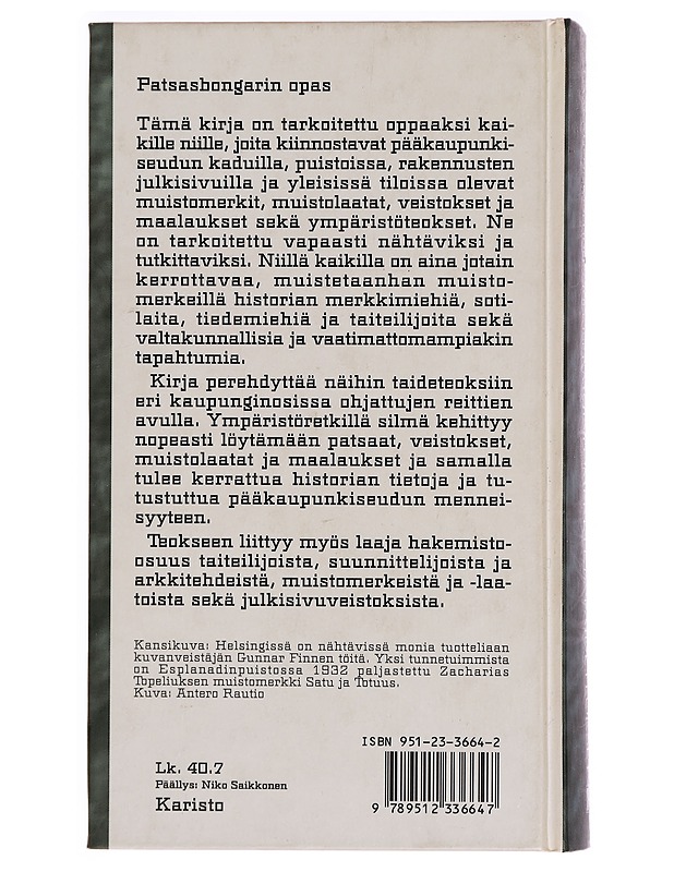 Pääkaupunkiseudun julkiset muistomerkit ja taideteokset : patsasbongarin opas - Antero Rautio - Tietokirjat ja oppaat - 10105295151 - 1