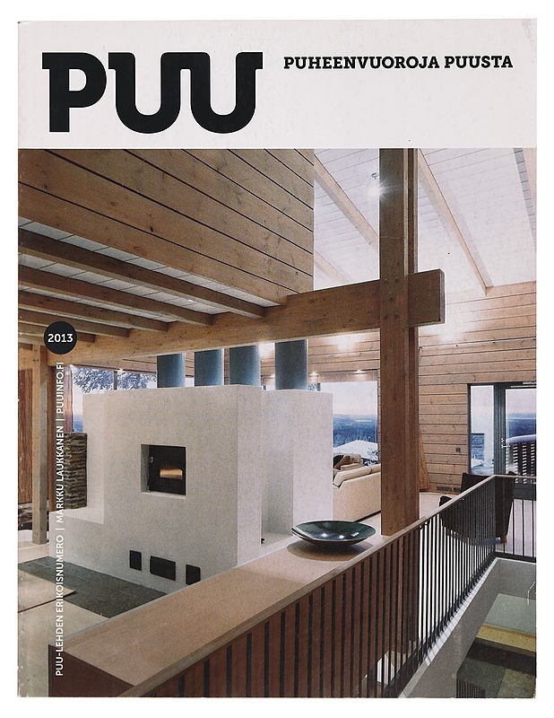 Puheenvuoroja puusta : Puu-lehden erikoisnumero 2013 - Lehdet - 10105295538 - 0