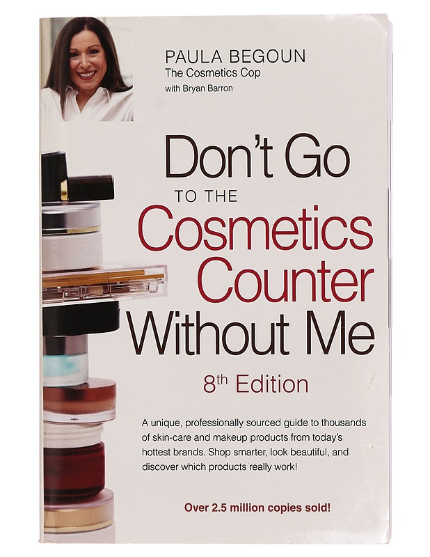 Don't Go to the Cosmetics Counter Without Me - Paula Begoun - Tietokirjat ja oppaat - 10105295897 - 0