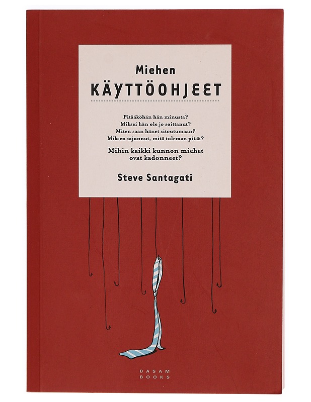 Miehen käyttöohjeet - Santagati, Steve - Tietokirjat ja oppaat - 10105296054 - 0