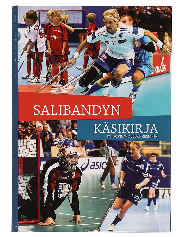 Salibandyn käsikirja - Korsman, Jyri - Tietokirjat ja oppaat - 10105296298 - 0