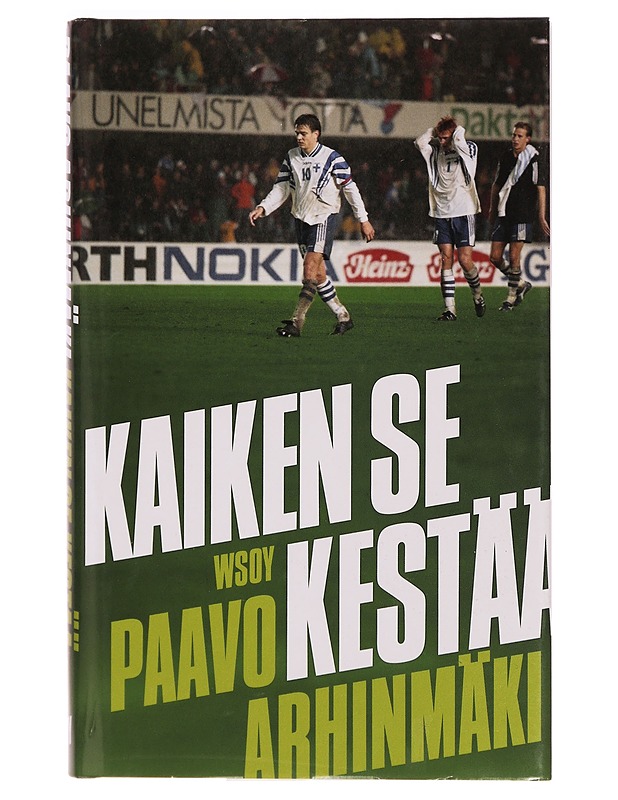 Kaiken se kestää : maajoukkuekannattajan tunnustukset - Paavo Arhinmäki - Tietokirjat - 10105296313 - 0