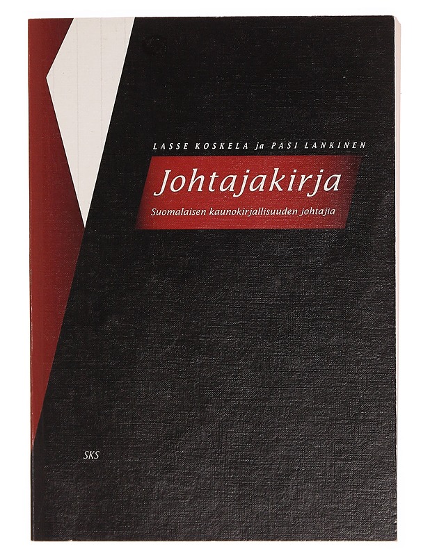 Johtajakirja : suomalaisen kaunokirjallisuuden johtajia - Koskela, Lasse - Tietokirjat ja oppaat - 10105296377 - 0