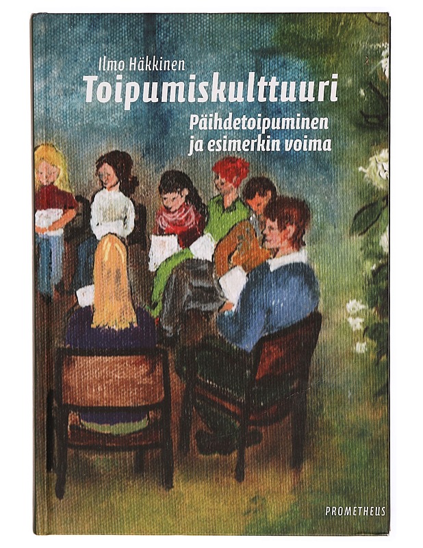 Toipumiskulttuuri : päihdetoipuminen ja esimerkin voima - Ilmo Häkkinen - Tietokirjat ja oppaat - 10105296548 - 0