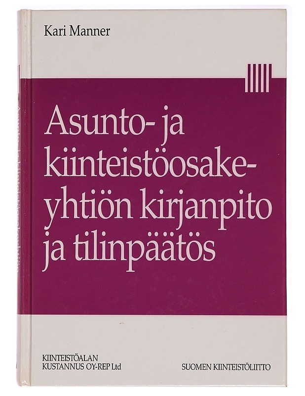 Asunto- ja kiinteistöosake-yhtiön kirjanpito ja tilinpäätös - Kari Manner - Tietokirjat ja oppaat - 10105296852 - 0
