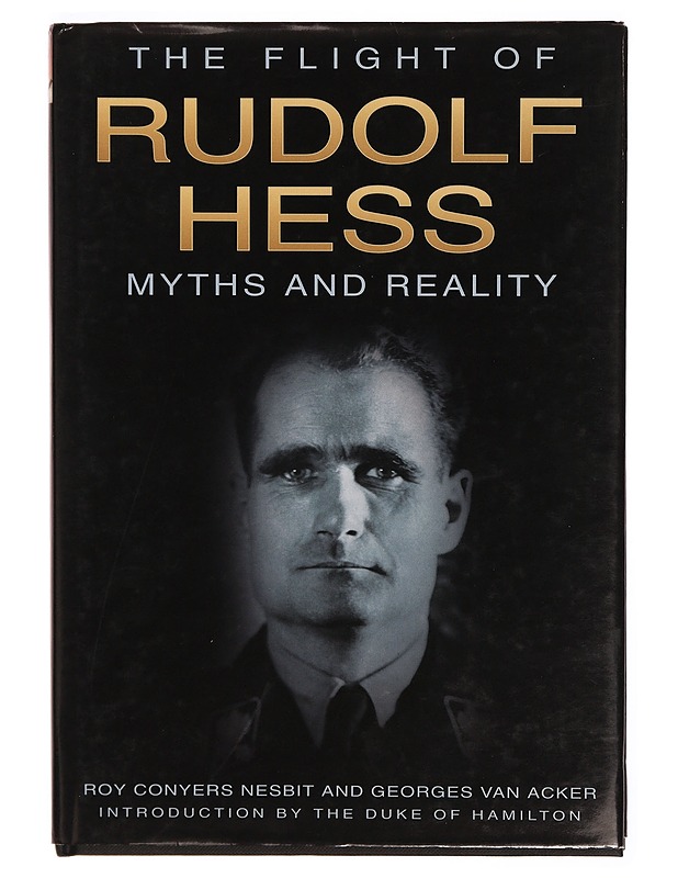 The Flight of Rudolf Hess : Myths and Reality - Elämäkerrat ja muistelmat - 10105296869 - 0