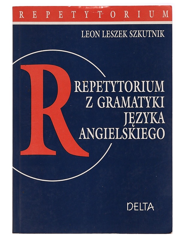 Reptytorium Z Gramatyki Jezyka Angielskiego - Leon Leszek Szkutnik - Tietokirjat - 10105296957 - 0