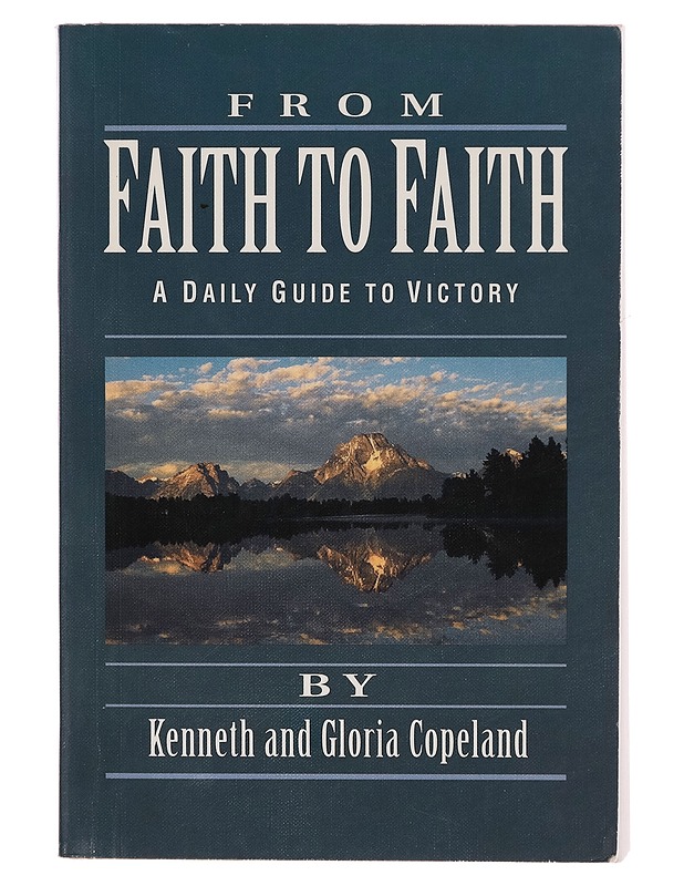 From Faith to Faith: A Daily Guide to Victory - Kenneth Copeland - Tietokirjat - 10105297027 - 0