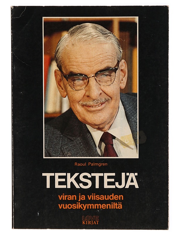Tekstejä viran ja viisauden vuosikymmeniltä - Raoul Palmgren - Tietokirjat ja oppaat - 10105297025 - 0