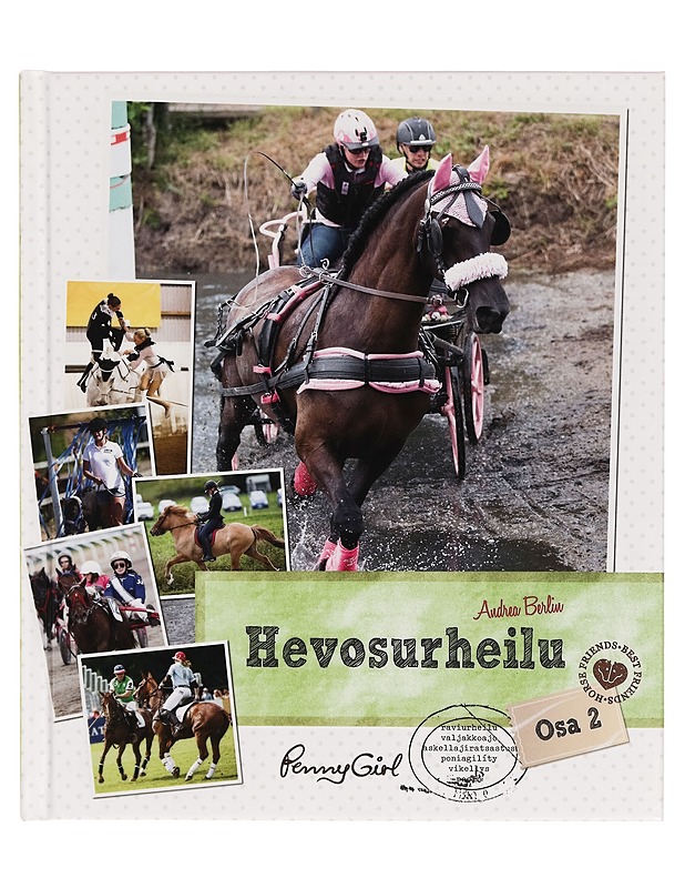 Hevosurheilu: Osa 2 Raviurheilu, poolo, valjakkoajo, vikellys, poniagility, askellajiratsastus - Andrea Berlin - Nuorten kirjat - 10105297312 - 0