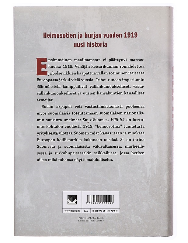 Villi itä : Suomen heimosodat ja Itä-Euroopan murros 1918-1921 - Roselius, Aapo - Historiakirjat - 10105297338 - 1