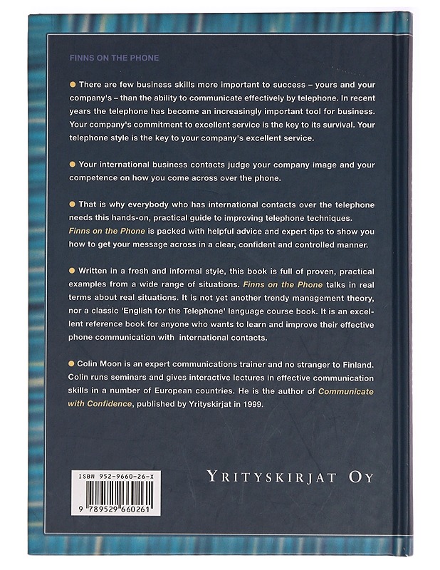 Finns on the phone : a compendium of telephone techniques to improve your international business communication in English - Colin Moon - Tietokirjat ja oppaat - 10105297414 - 1