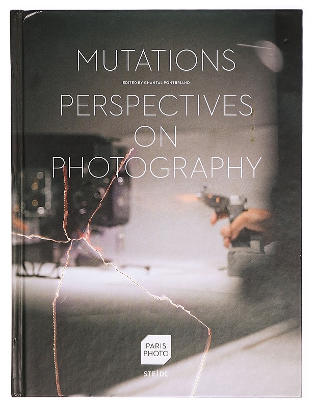Mutations: Perspectives on Photography - Chantal Pontbriand - Harrastekirjat - 10105297417 - 0