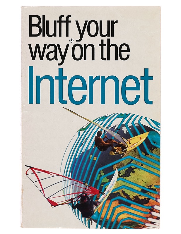 Bluff Your Way on the Internet - Robert Ainsley - Tietokirjat ja oppaat - 10105297464 - 0