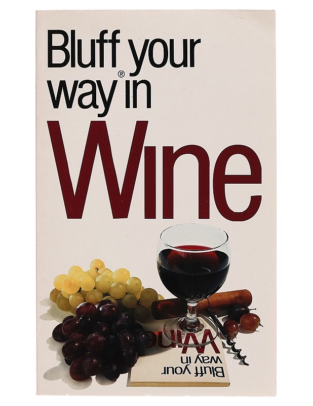 Bluff Your Way in Wine - Harry Eyres - Tietokirjat ja oppaat - 10105297470 - 0
