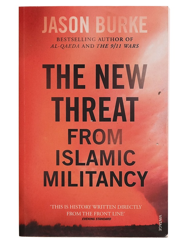 The New Threat From Islamic Militancy - Jason Burke - Tietokirjat - 10105297505 - 0
