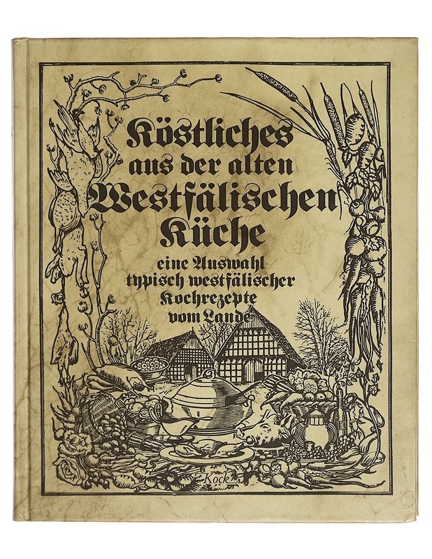 Köstliches aus der alten Westfälischen Küche - Stiller, Ursula - Harrastekirjat - 10105297549 - 0