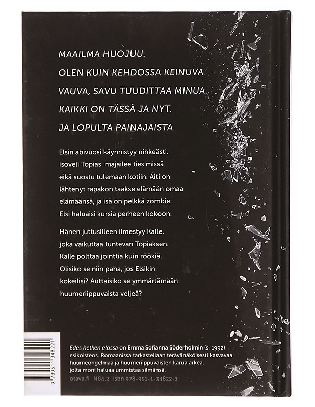 Edes hetken elossa - Emma Sofianna Söderholm - Nuorten kirjat - 10105297637 - 1