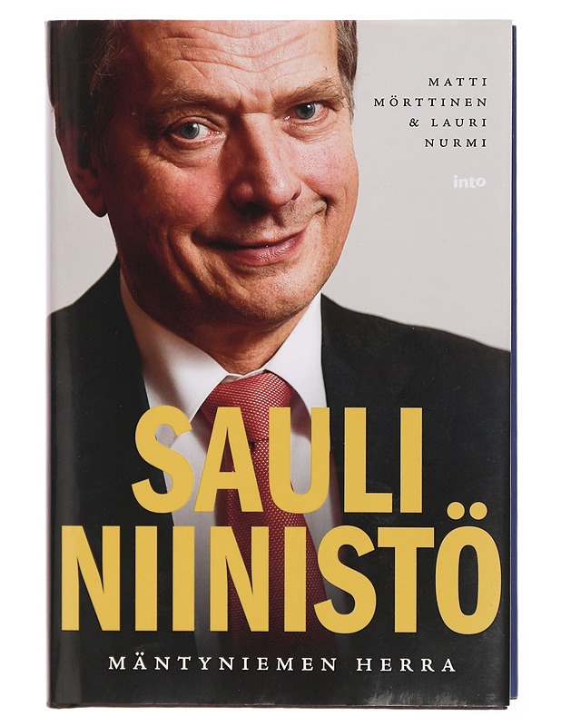 Sauli Niinistö : Mäntyniemen herra - Mörttinen, Matti - Elämäkerrat ja muistelmat - 10105297704 - 0