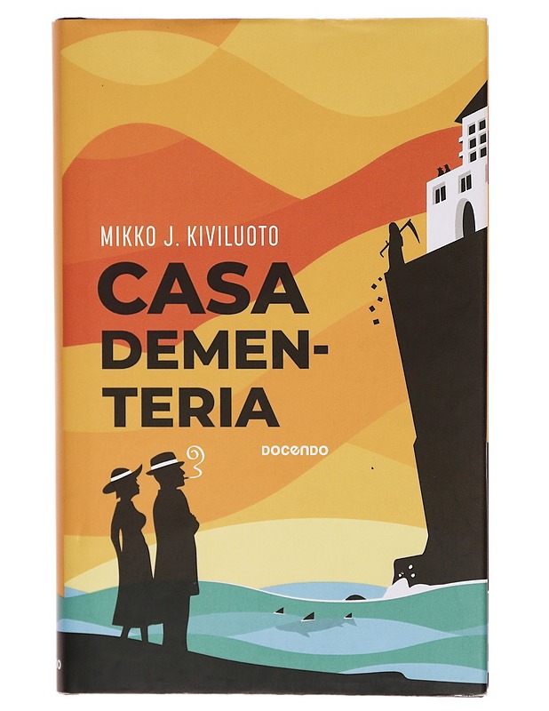Casa Dementeria : rikosromaani, jossa ei ole murhaajaa. Ruumiita kylläkin - Mikko J. Kiviluoto - Kirja lahjaksi - 10105297720 - 0