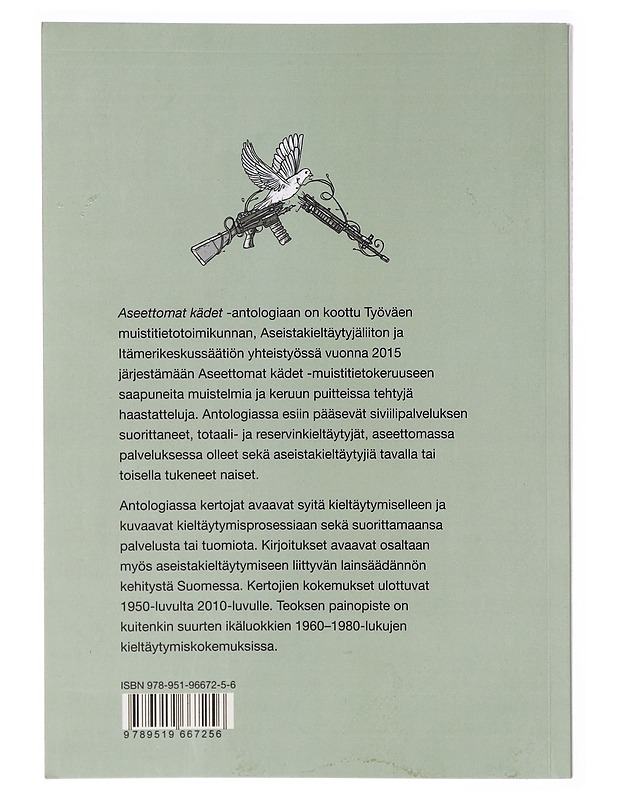 Aseettomat kädet : muistoja aseistakieltäytymisestä - Pete Pesonen - Elämäkerrat ja muistelmat - 10105297757 - 1