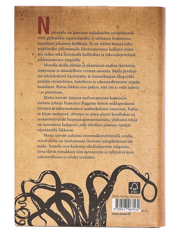 Mafia export : miten Cosa Nostra, Camorra ja 'Ndrangheta ovat valloittaneet maailman - Francesco Forgione - Tietokirjat ja oppaat - 10105297763 - 1