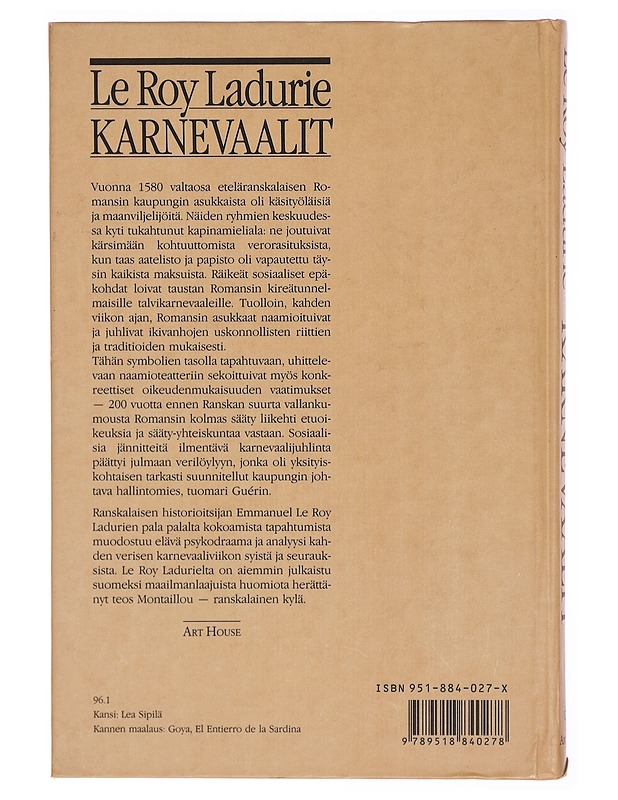 Karnevaalit : kynttelinpäivästä piinaviikolle, 1579-1580 - Emmanuel Le Roy Ladurie - Historiakirjat - 10105297787 - 1