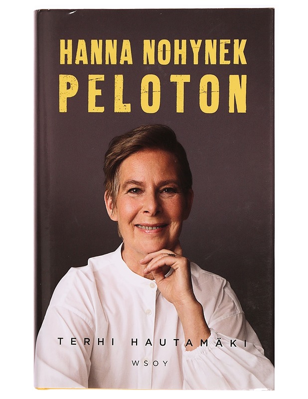 Hanna Nohynek : peloton - Terhi Hautamäki - Elämäkerrat ja muistelmat - 10105297805 - 0
