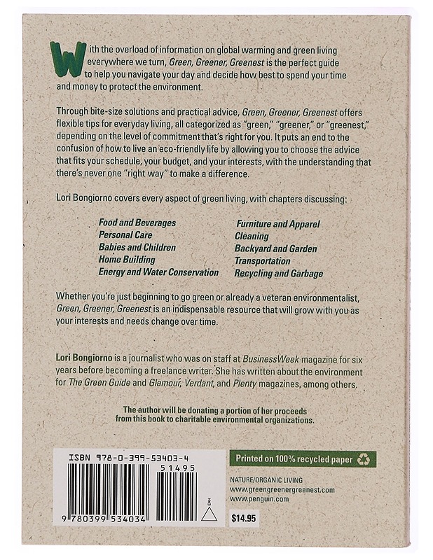 Green, greener, greenest : a practical guide to making eco-smart choices a part of your life - Lori Bongiorno - Tietokirjat ja oppaat - 10105297836 - 1