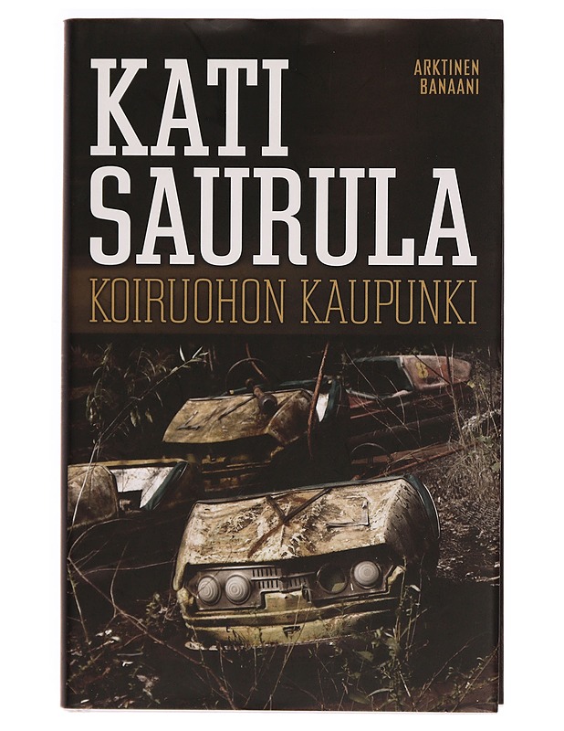 Koiruohon kaupunki - Kati Saurula - Jännitys ja dekkarit - 10105298055 - 0