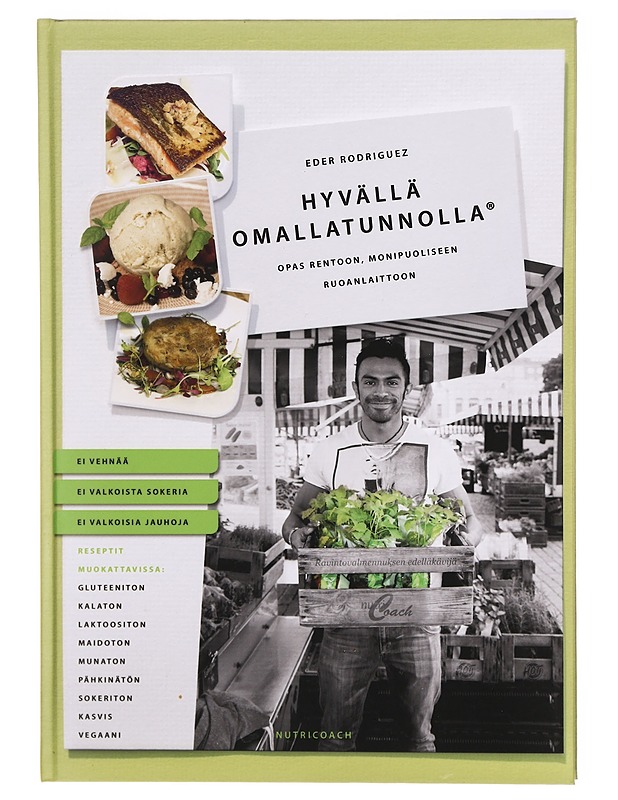 Hyvällä omallatunnolla : opas rentoon, monipuoliseen ruoanlaittoon - Eder Rodriguez - Ruokakirjat - 10105298069 - 0