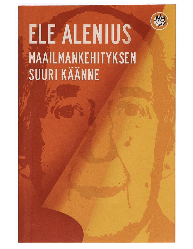 Maailmankehityksen suuri käänne - Ele Alenius - Tietokirjat ja oppaat - 10105298135 - 0