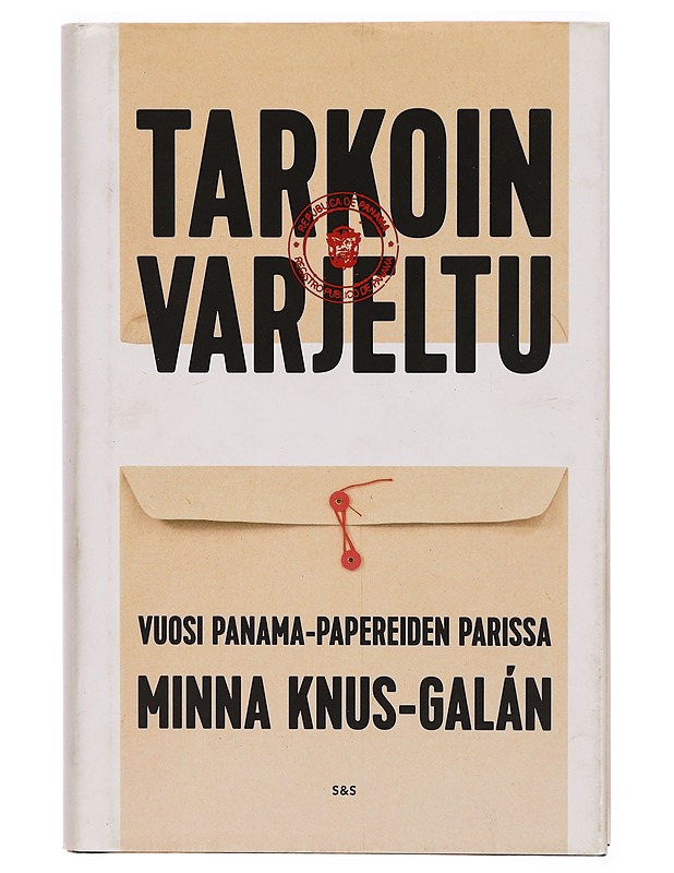 Tarkoin varjeltu : vuosi Panama-papereiden parissa - Knus-Galán, Minna - Tietokirjat - 10105298241 - 0