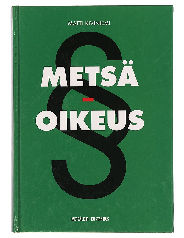 Metsäoikeus - Matti Kiviniemi - Tietokirjat - 10105298256 - 0