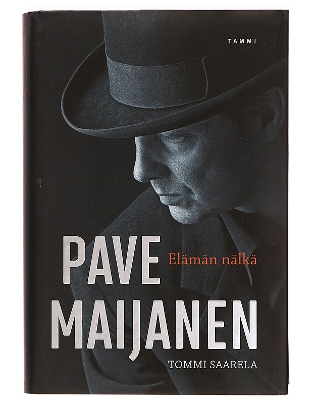 Pave Maijanen : elämän nälkä - Tommi Saarela - Elämäkerrat ja muistelmat - 10105298433 - 0