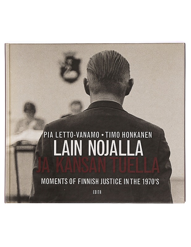 Lain nojalla ja kansan tuella - Pia Letto-Vanamo - Tietokirjat ja oppaat - 10105298514 - 0