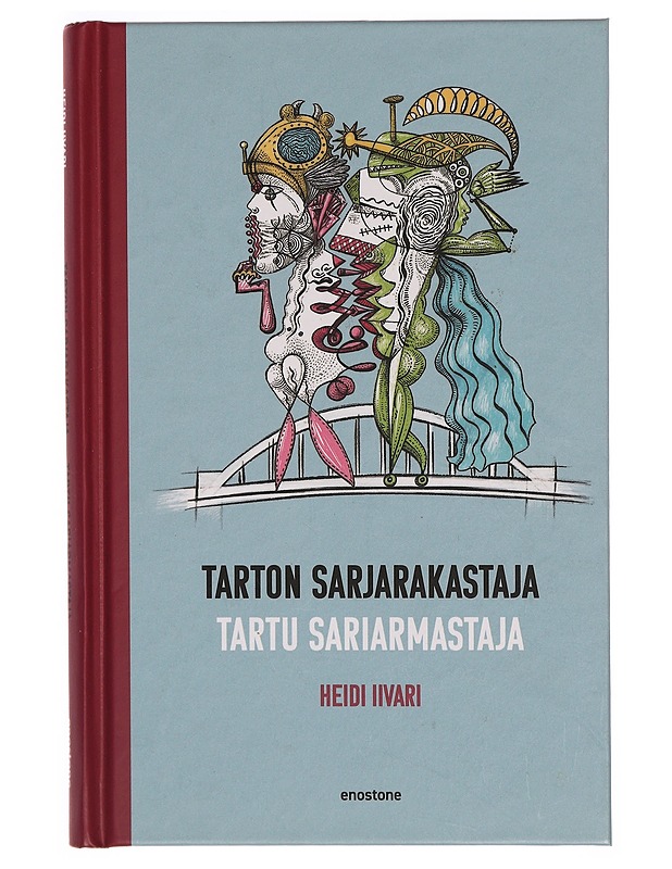 Tarton sarjarakastaja : Tartu sariarmastaja - Heidi Iivari - Runot ja näytelmät - 10105298560 - 0