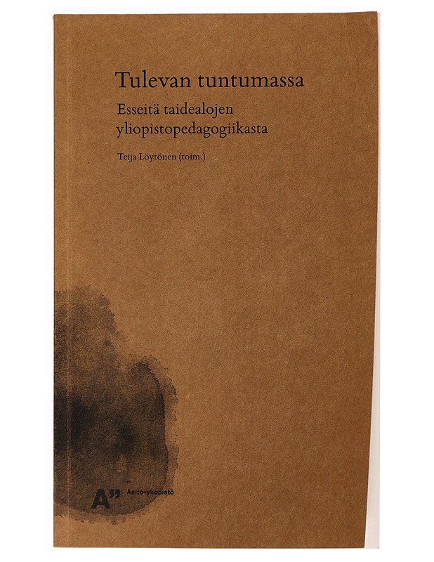 Tulevan tuntumassa - Teija Löytönen - Taide- ja kulttuurikirjat - 10105298570 - 0
