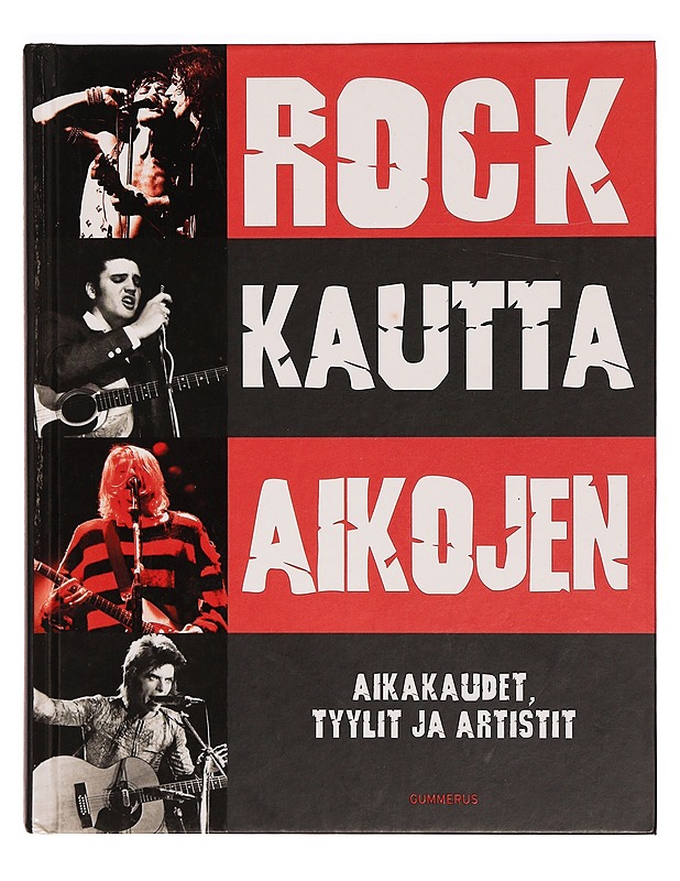 Rock kautta aikojen : aikakaudet, tyylit ja artistit - Paytress, Mark - Musiikki- ja elokuvakirjat - 10105298722 - 0