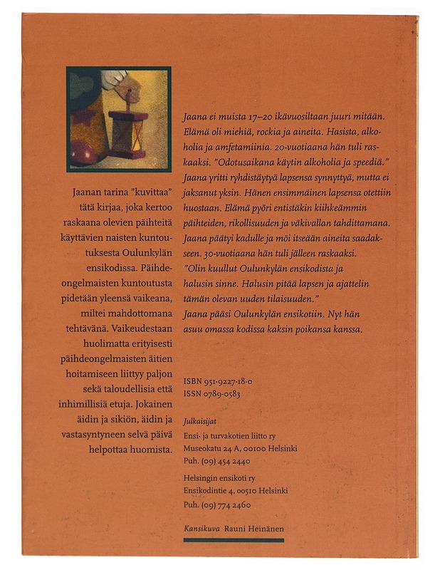 Äitiys on mahdollisuus : päihdeongelmaisten äitien kuntoutus Oulunkylän ensikodissa - Katja Holopainen - Tietokirjat ja oppaat - 10105299094 - 1