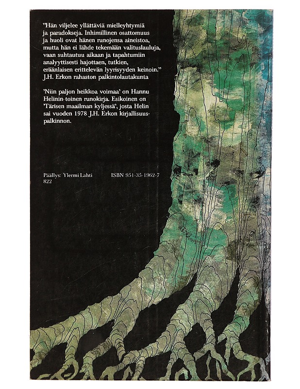 Niin paljon heikkoa voimaa : runoja - Hannu Helin - Runot ja näytelmät - 10105299221 - 1