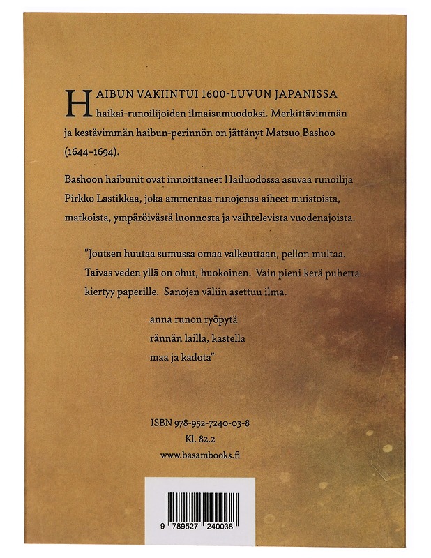 Etäisten teiden haibun - Pirkko Lastikka - Runot ja näytelmät - 10105299231 - 1