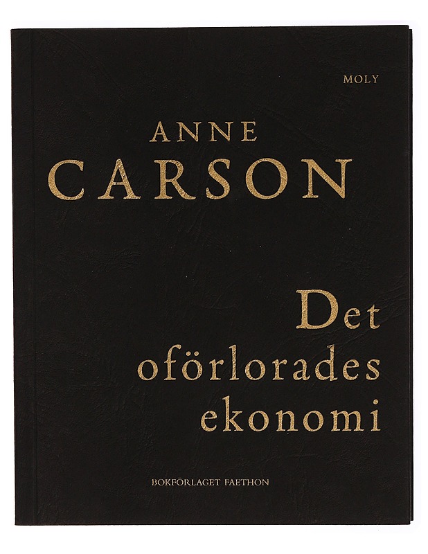Det oförlorades ekonomi - Anne Carson - Tietokirjat ja oppaat - 10105299239 - 0