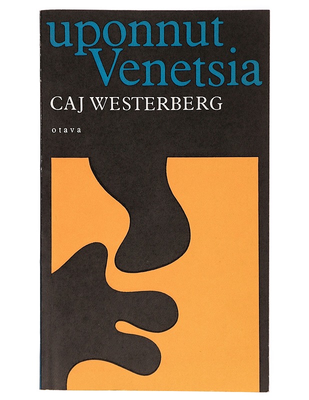Uponnut Venetsia : runoja - Caj Westerberg - Runot ja näytelmät - 10105299332 - 0