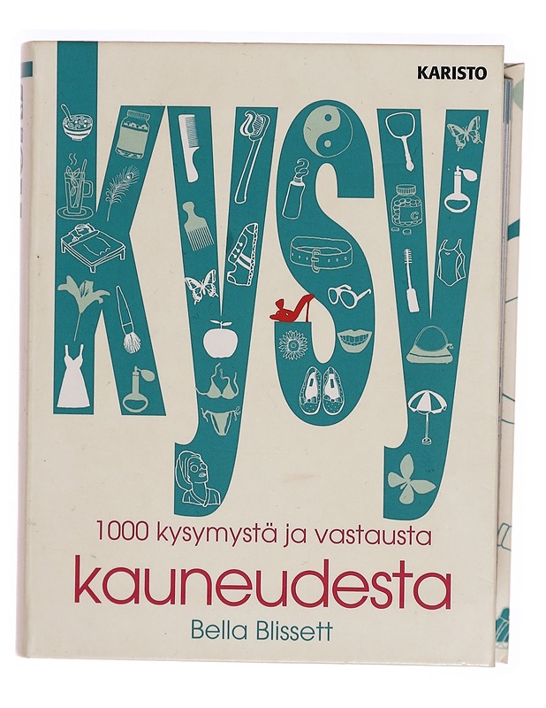 Kysy kauneudesta : 1000 kysymystä ja vastausta - Bella Blissett - Tietokirjat ja oppaat - 10105299366 - 0