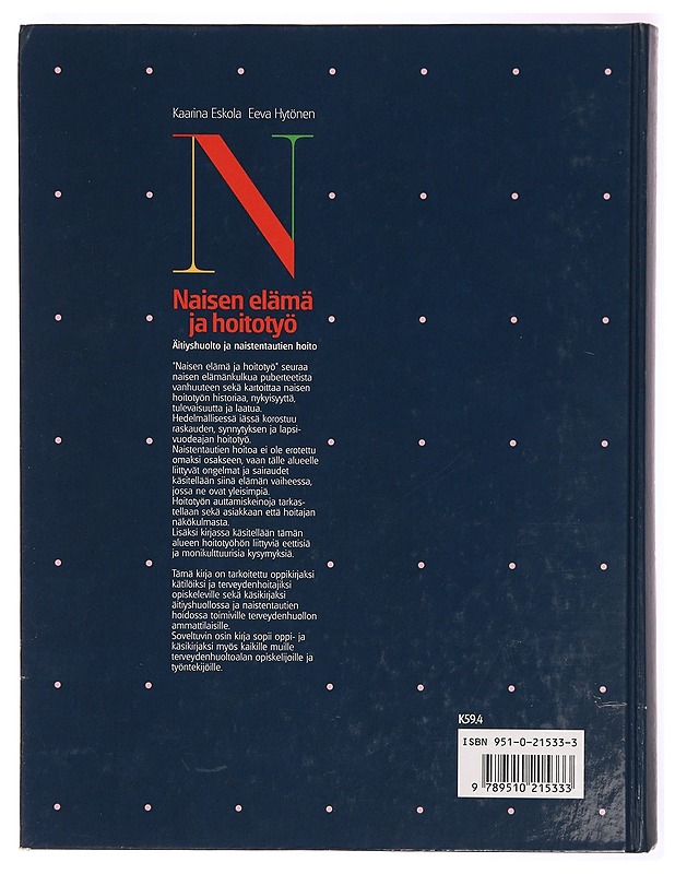 Naisen elämä ja hoitotyö - Eskola, Kaarina - Tietokirjat ja oppaat - 10105299380 - 1