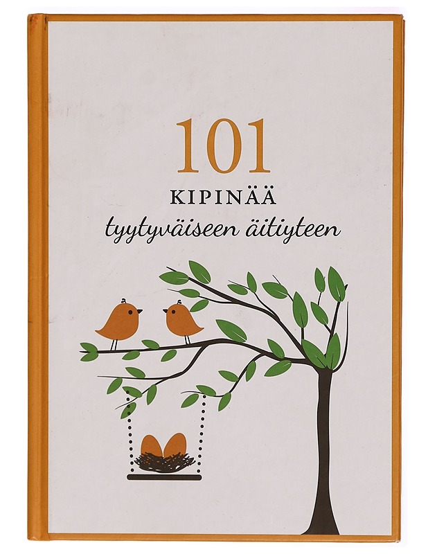 101 kipinää tyytyväiseen äitiyteen - Maria Rautavuori - Tietokirjat ja oppaat - 10105299477 - 0