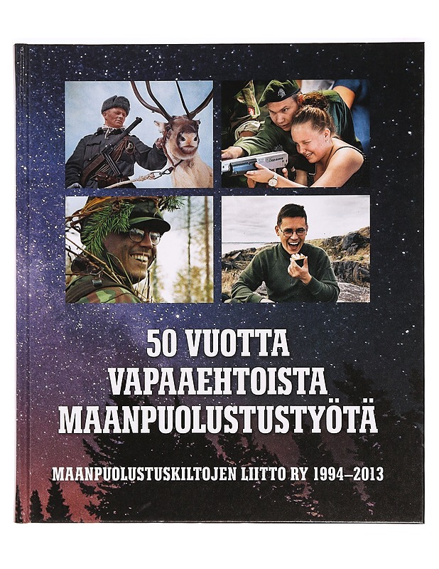 Rakennamme perinteille, elämme tätä päivää, tähtäämme tulevaisuuteen : Maanpuolustuskiltojen liitto ry 1994-2013 : 50 vuotta vapaaehtoista maanpuolustustyötä - Kemppi, Jarkko - Tietokirjat ja oppaat - 10105299529 - 0