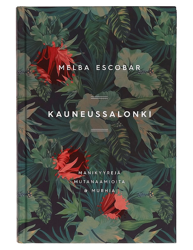 Kauneussalonki : manikyyrejä, mutanaamioita & murhia - Escobar, Melba - Jännitys ja dekkarit - 10105299596 - 0