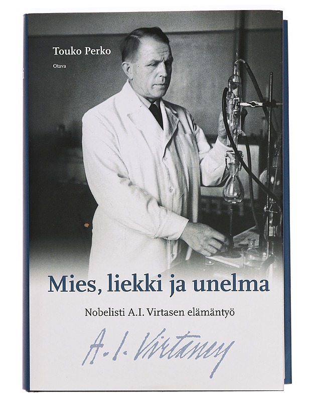 Mies, liekki ja unelma : nobelisti A. I. Virtasen elämäntyö - Touko Perko - Elämäkerrat ja muistelmat - 10105299613 - 0